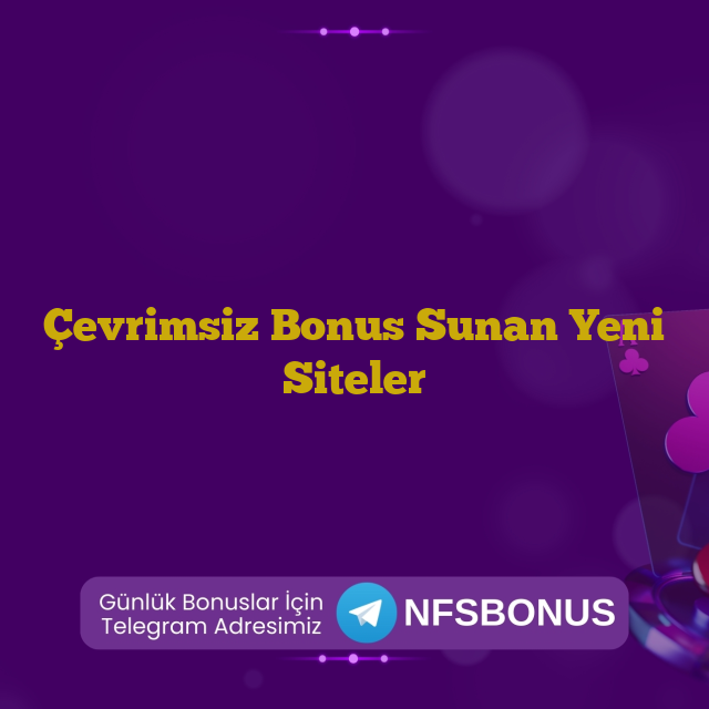 Çevrimsiz Bonus Sunan Yeni Siteler